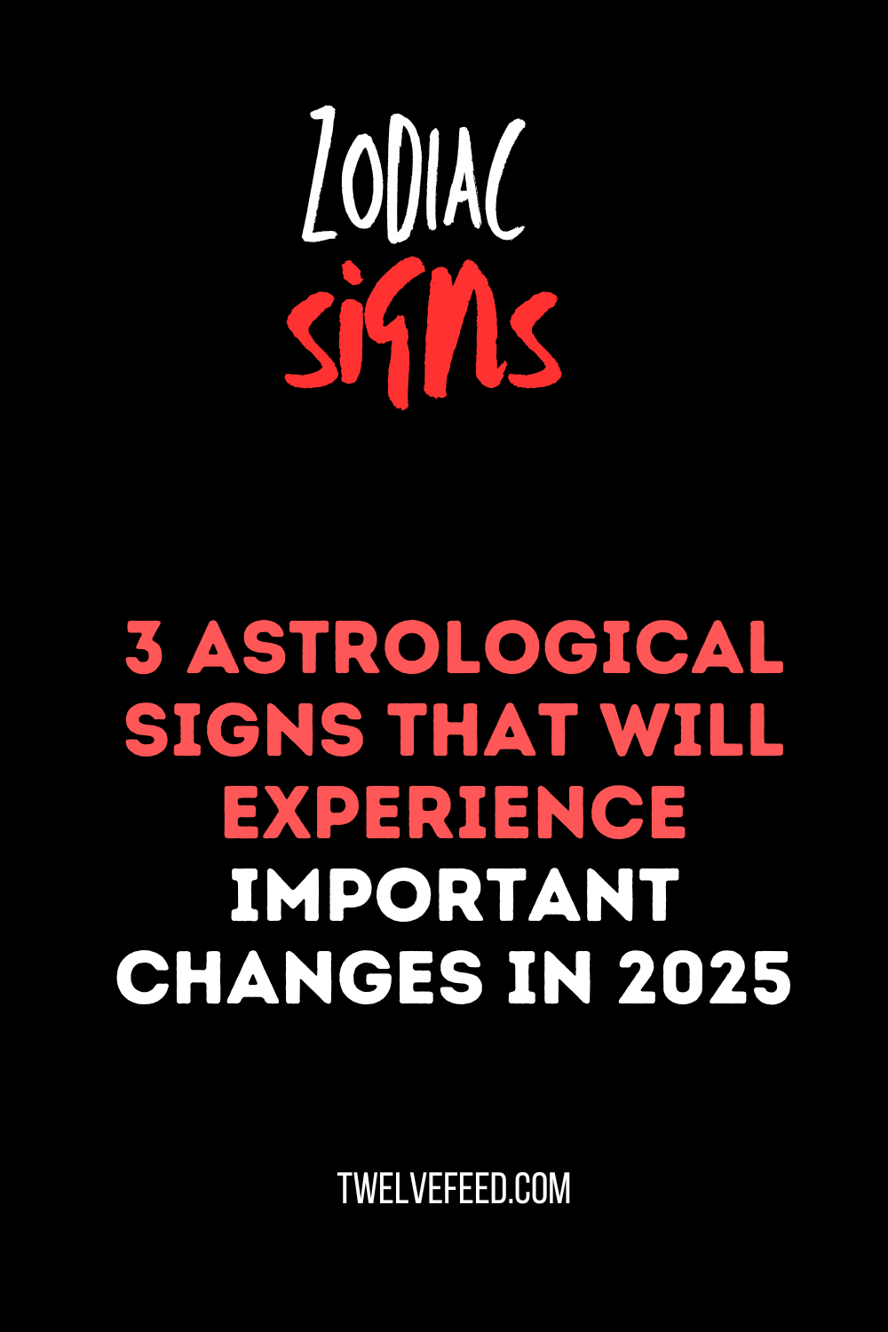 3 Astrological Signs That Will Experience Important Changes In 2025