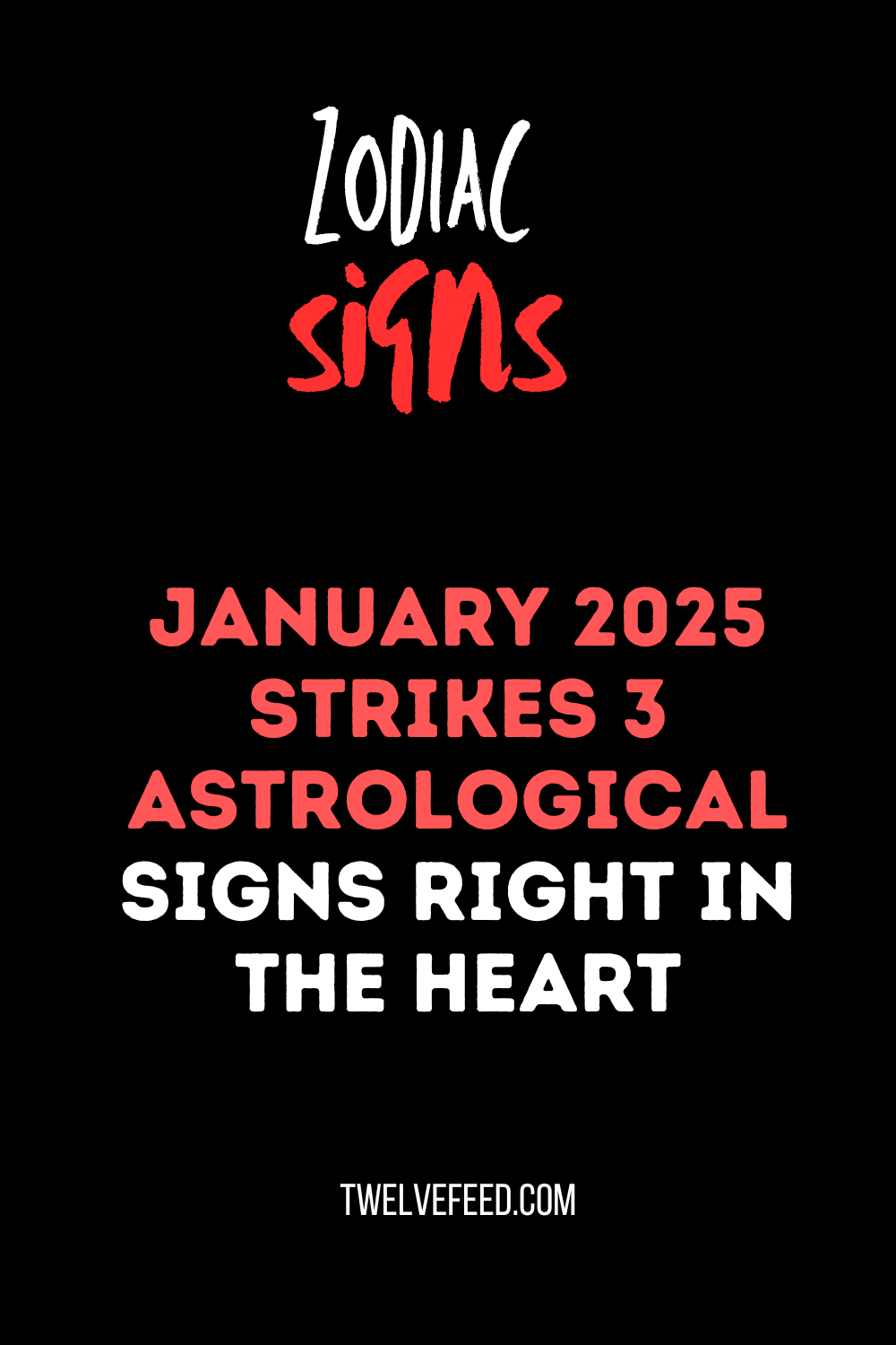 January 2025 Strikes 3 Astrological Signs Right In The Heart