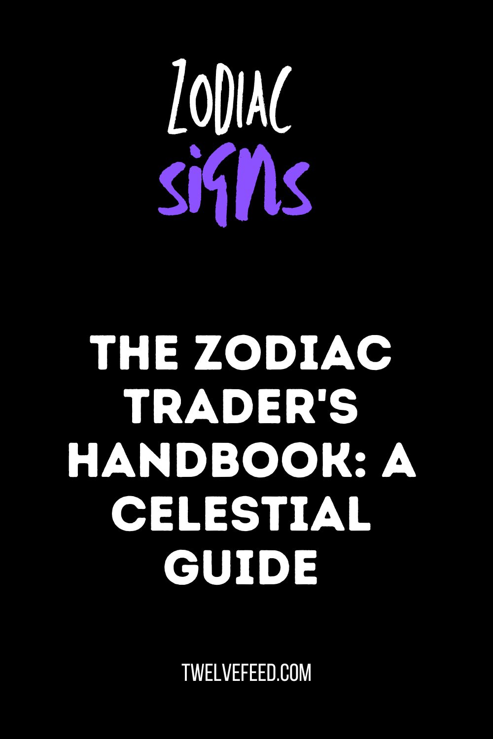 The Zodiac Trader's Handbook: A Celestial Guide