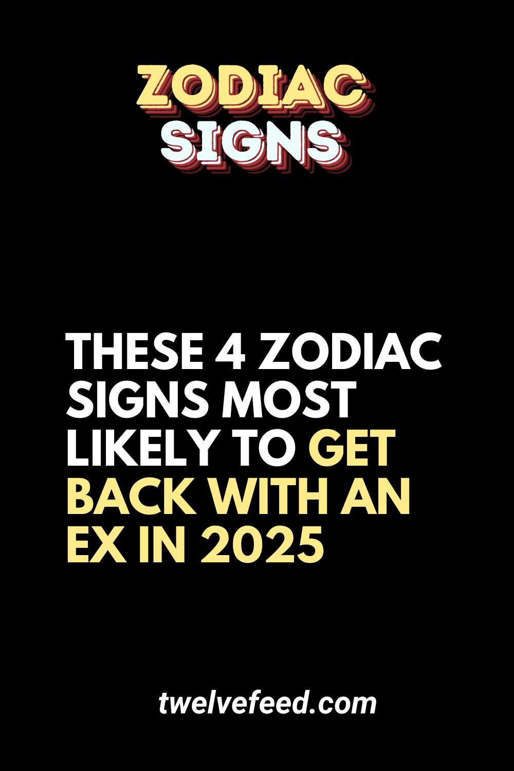 These 4 Zodiac Signs Most Likely To Get Back With An Ex In 2025