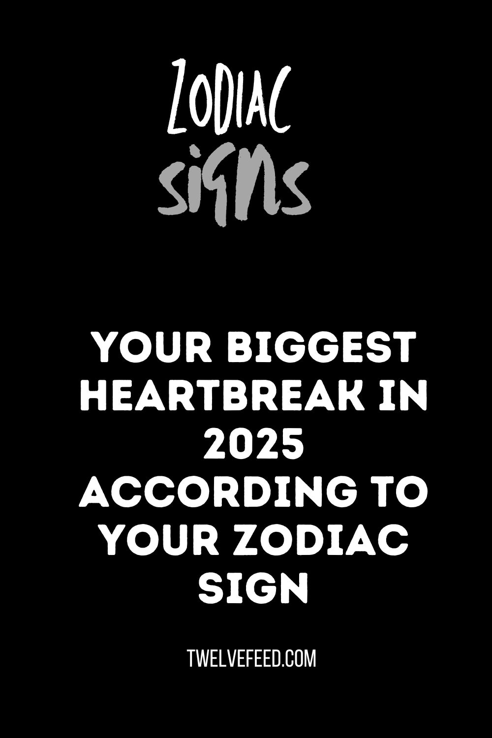 Your Biggest Heartbreak in 2025 According to Your Zodiac Sign