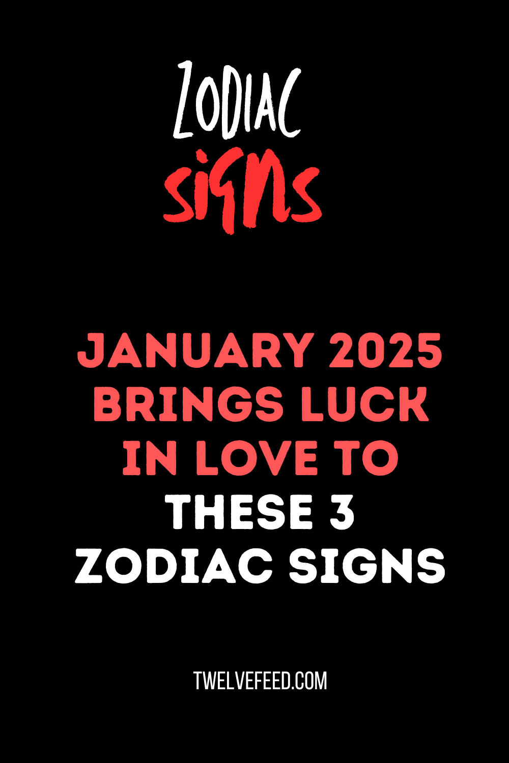 January 2025 Brings Luck In Love To These 3 Zodiac Signs