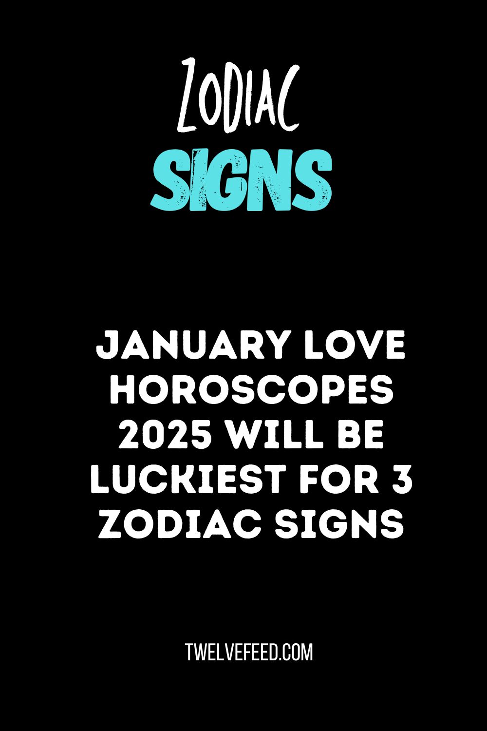 January Love Horoscopes 2025 Will Be Luckiest For 3 Zodiac Signs