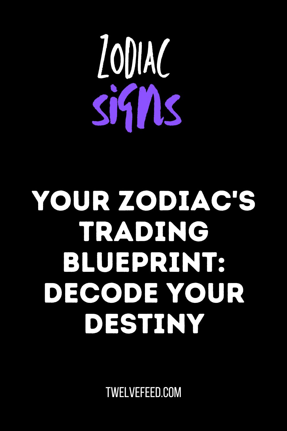 Your Zodiac's Trading Blueprint: Decode Your Destiny