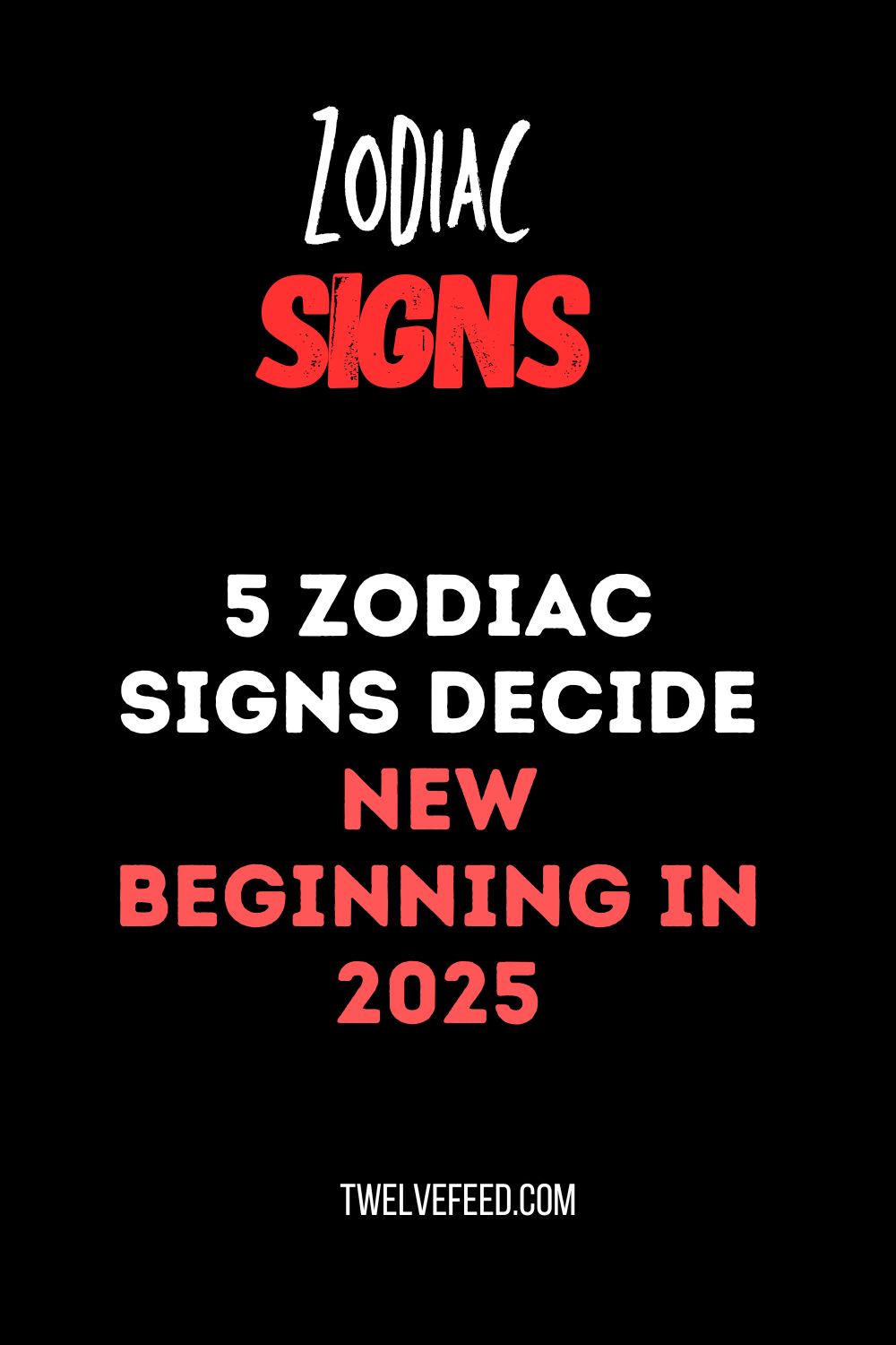 5 Zodiac Signs Decide New Beginning In 2025