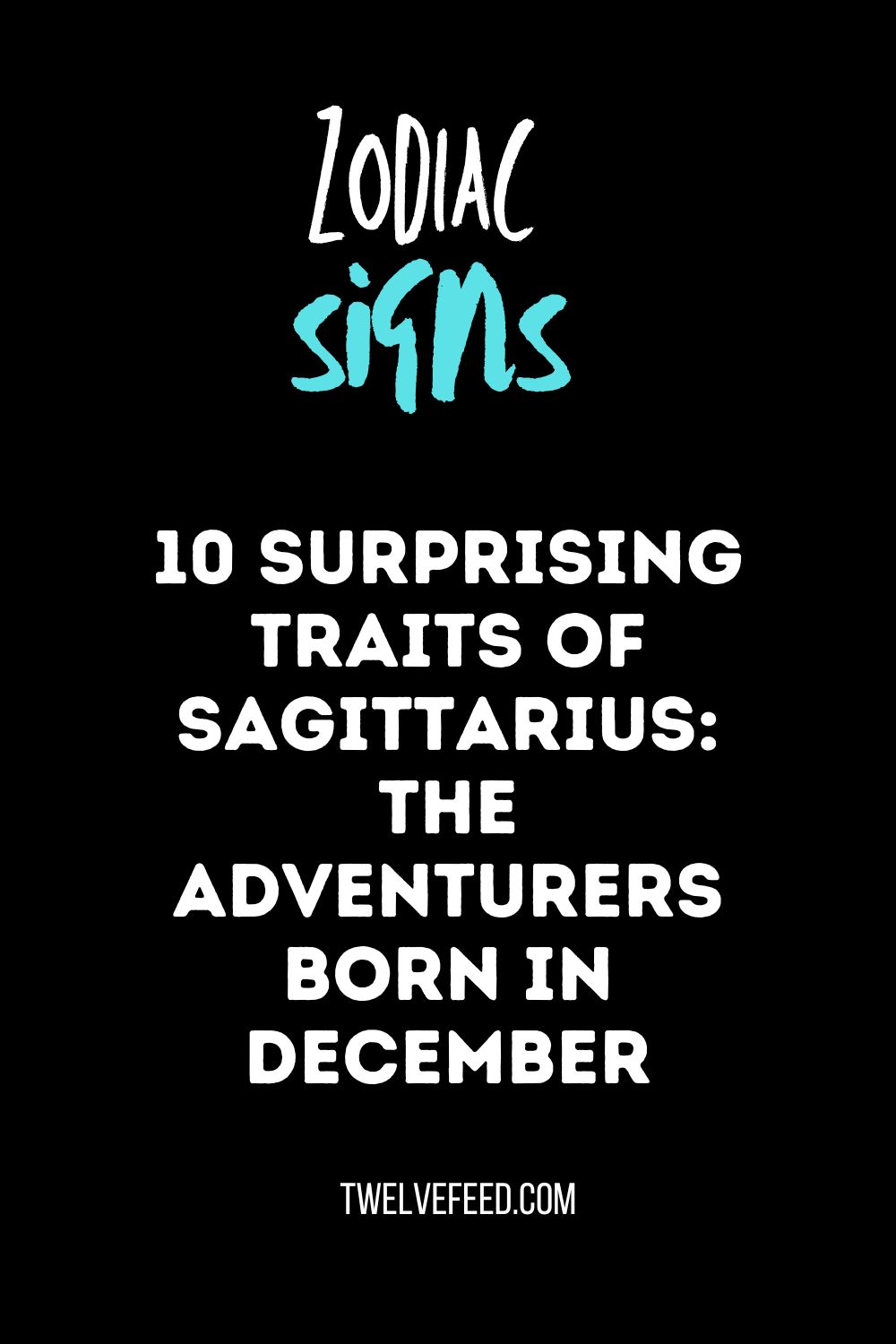 10 Surprising Traits of Sagittarius: The Adventurers Born in December