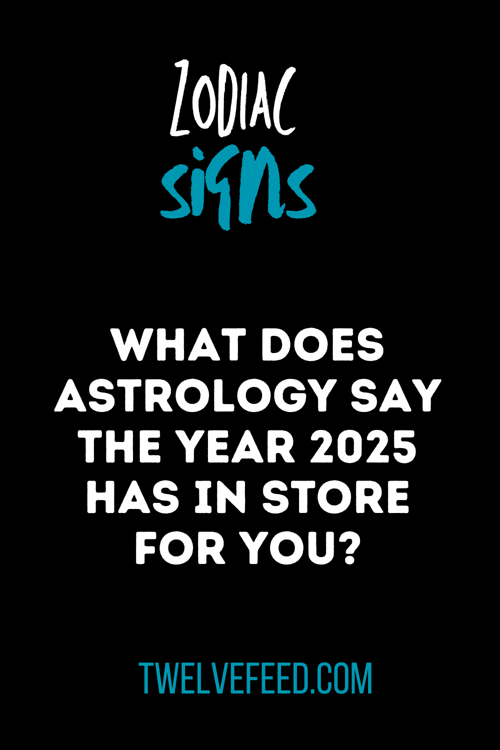 What Does Astrology Say The Year 2025 Has In Store For You?