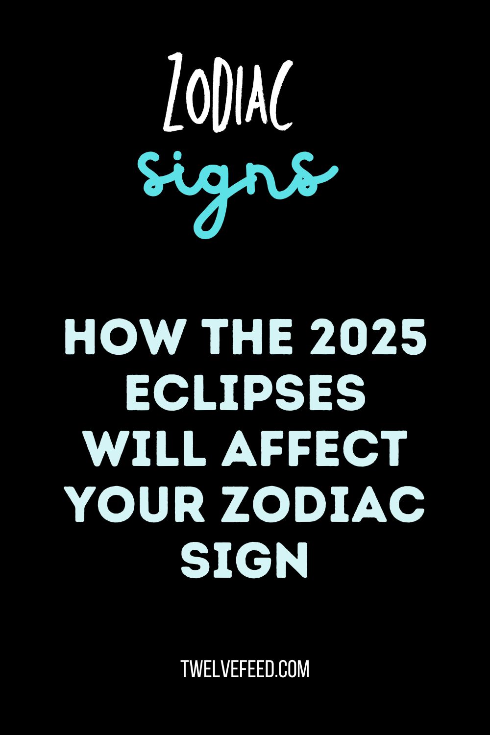 How the 2025 Eclipses Will Affect Your Zodiac Sign