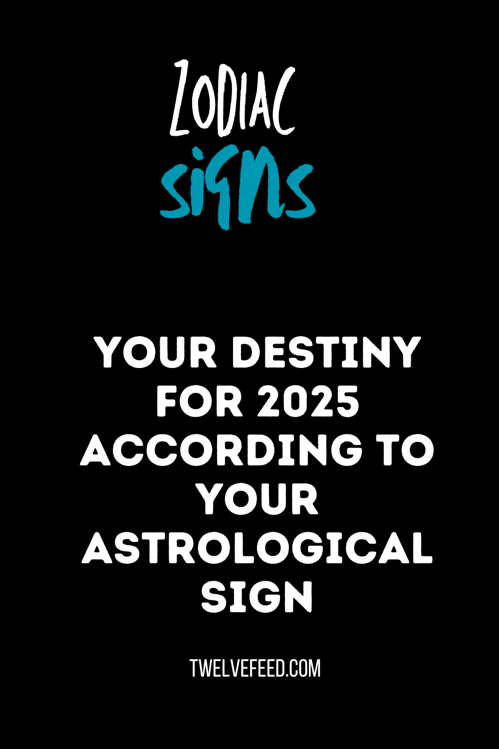 Your Destiny For 2025 According To Your Astrological Sign