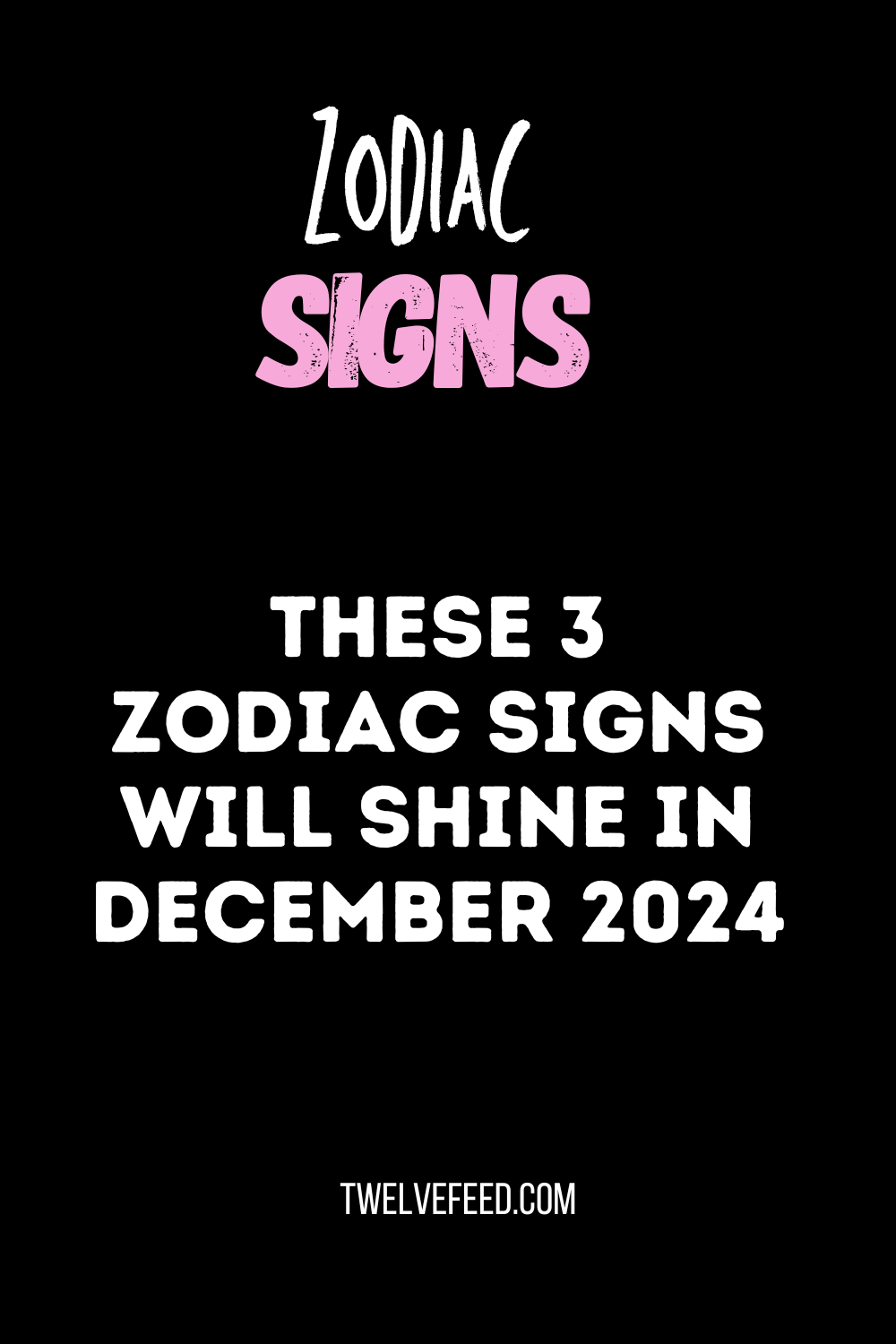 These 3 Zodiac Signs Will Shine In December 2024