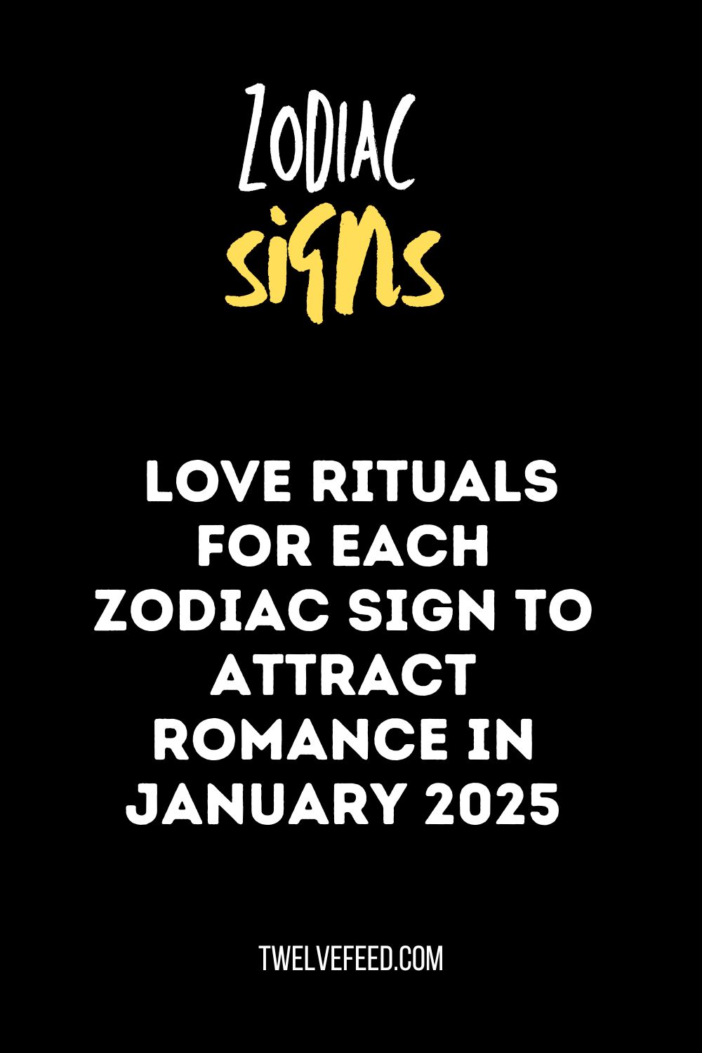 Love Rituals for Each Zodiac Sign to Attract Romance in January 2025