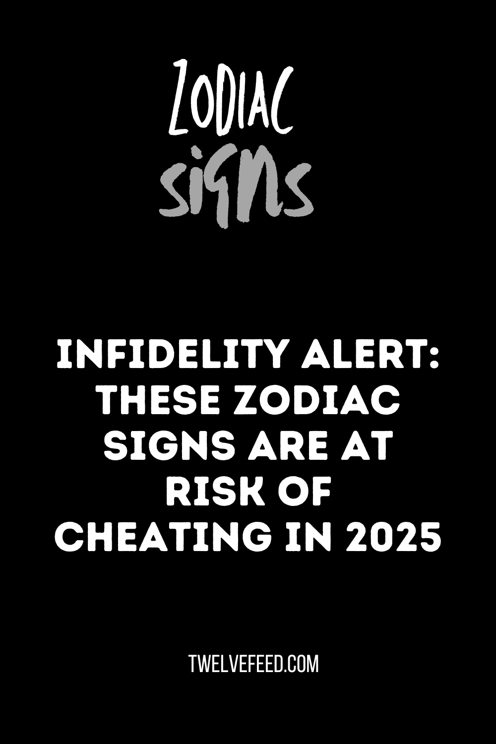 Infidelity Alert: These Zodiac Signs Are At Risk Of Cheating In 2025