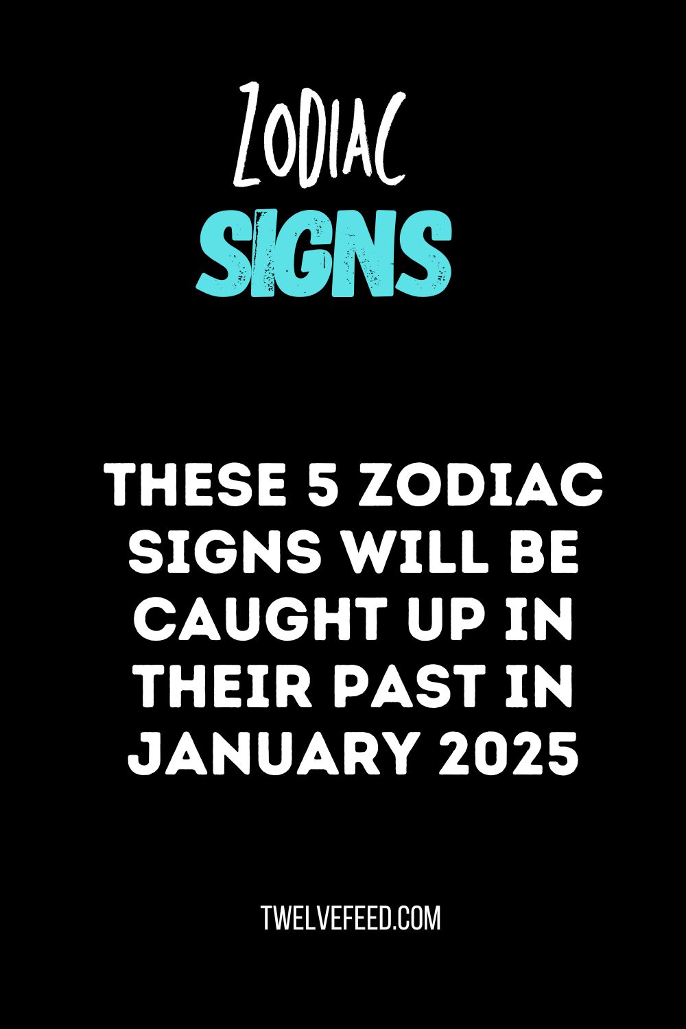 These 5 Zodiac Signs Will Be Caught Up In Their Past In January 2025