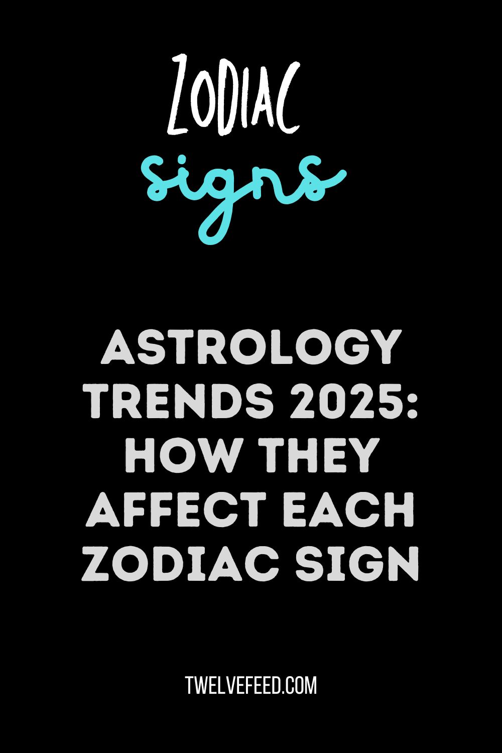 Astrology Trends 2025: How They Affect Each Zodiac Sign