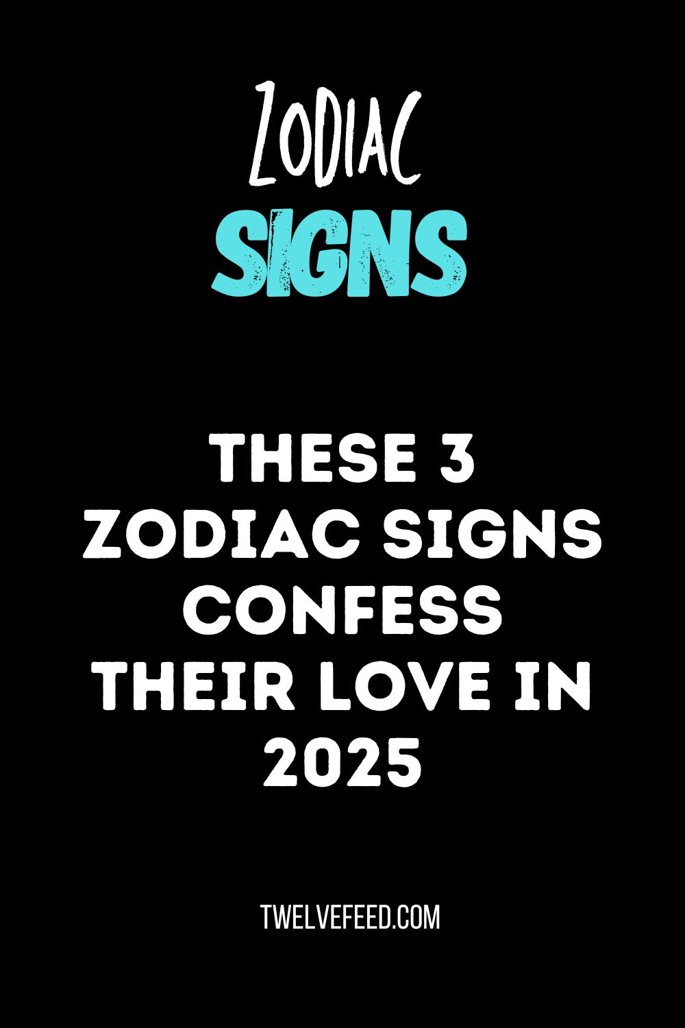 These 3 Zodiac Signs Confess Their Love In 2025