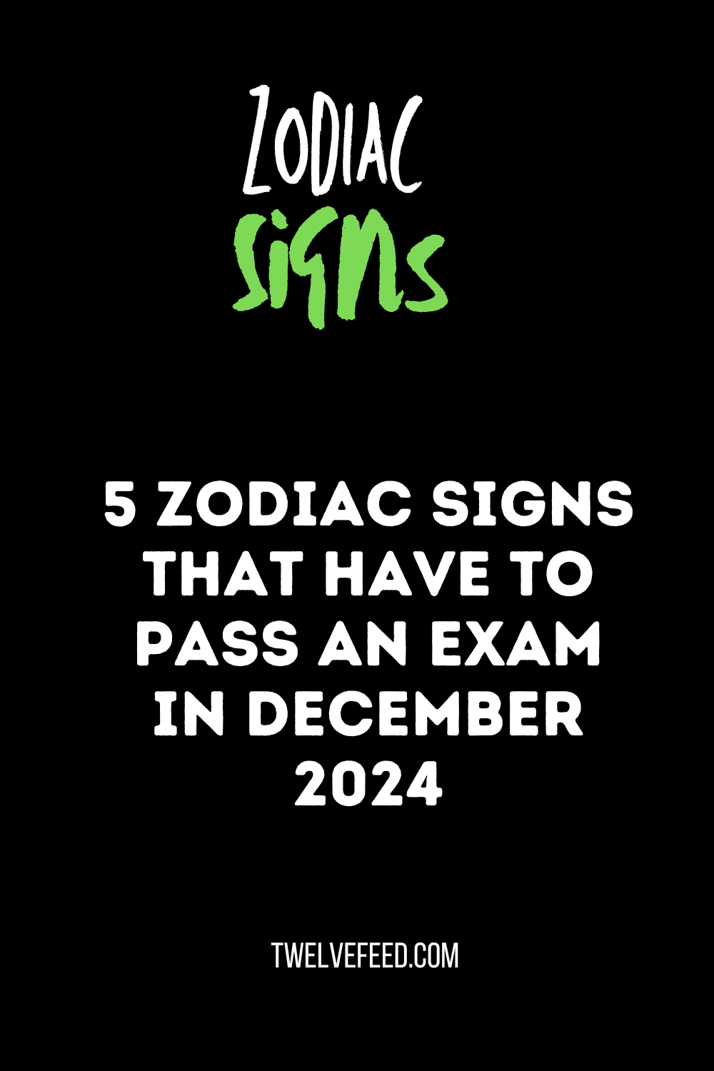 5 Zodiac Signs That Have To Pass An Exam In December 2024