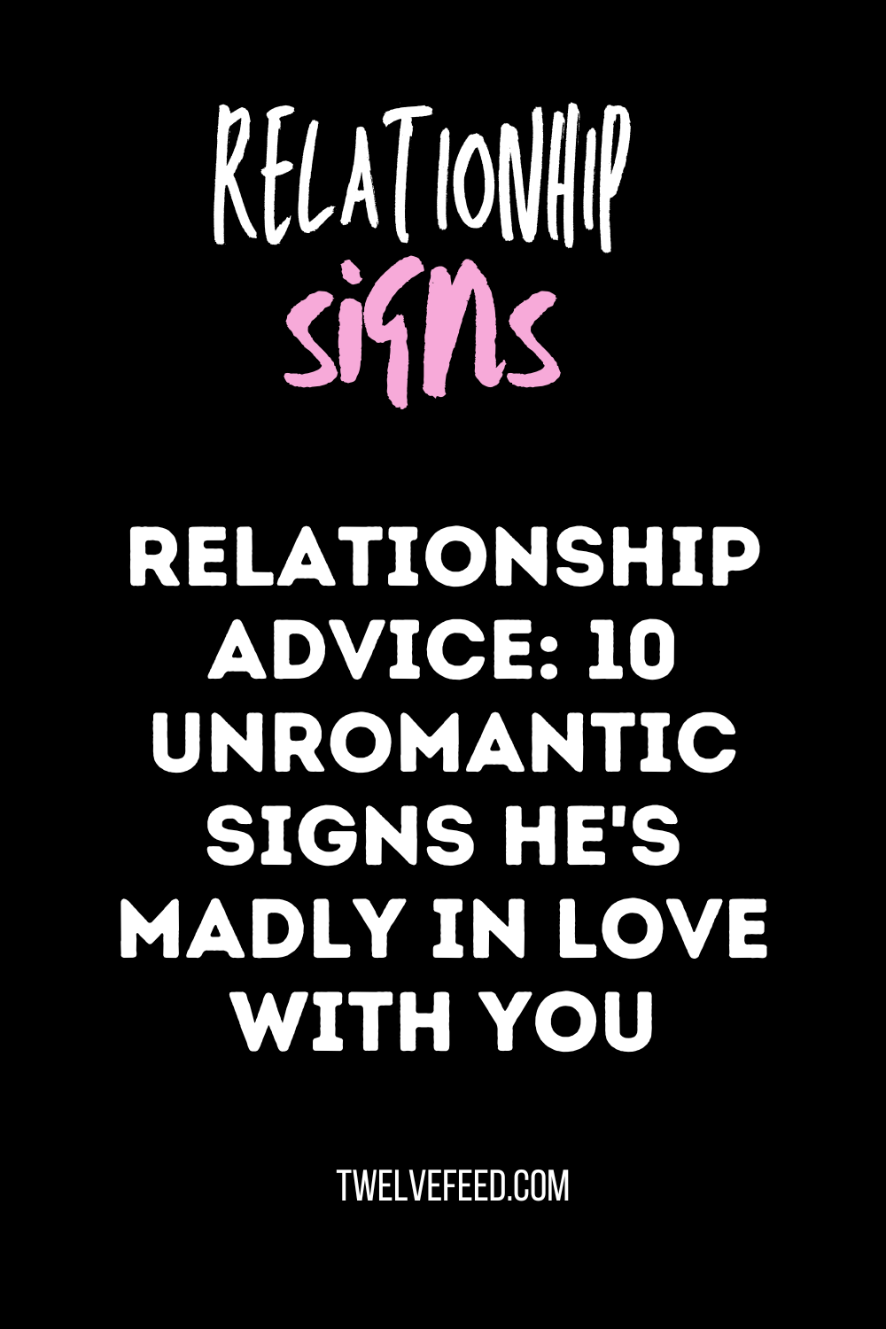 Relationship Advice: 10 unromantic signs he's madly in love with you