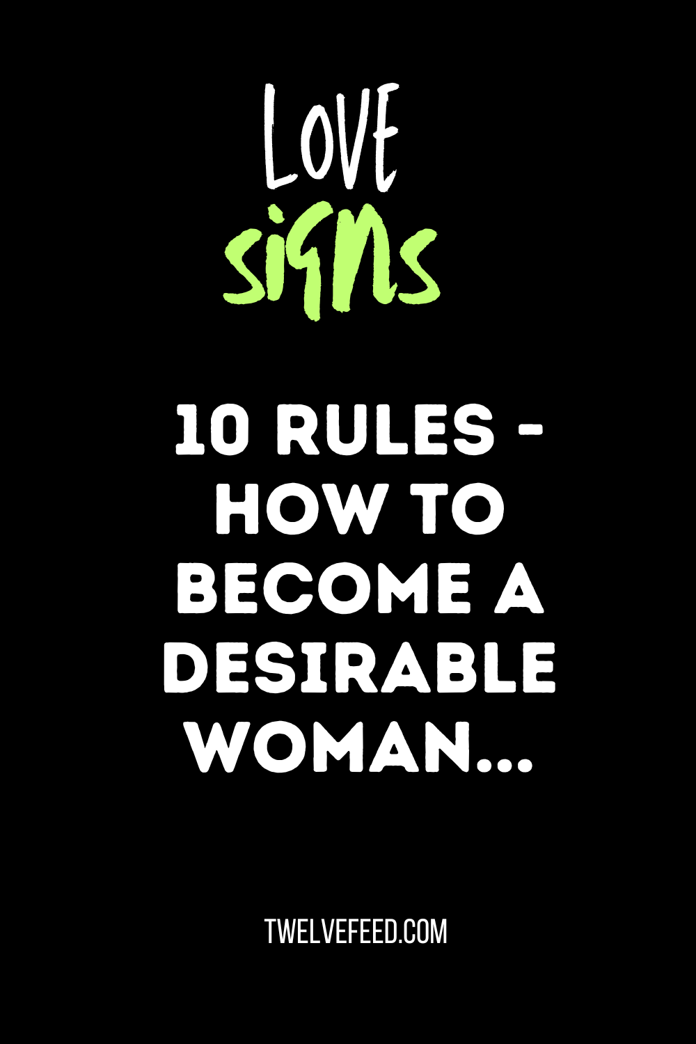 10 Rules - How to Become a Desirable Woman...