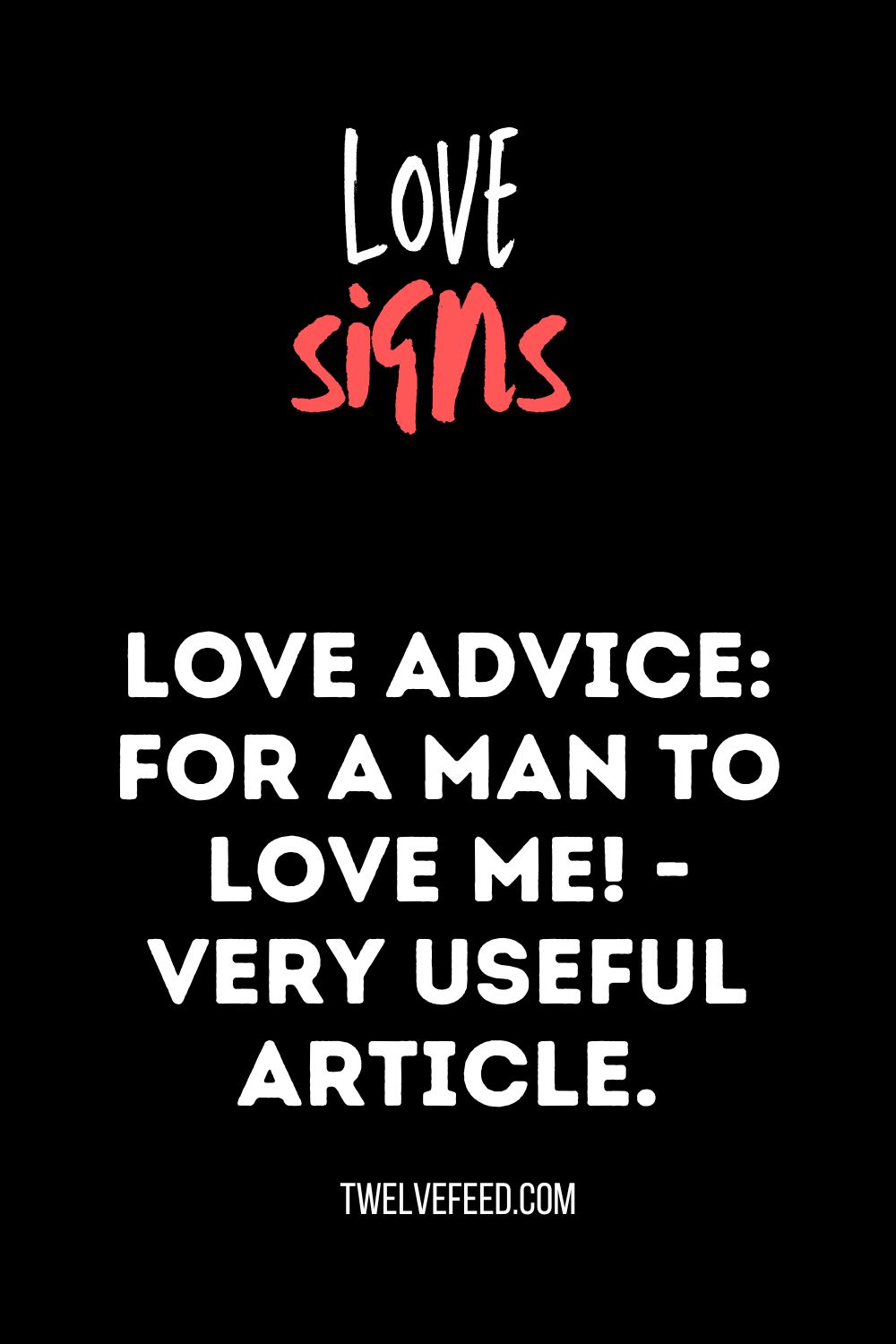 Love Advice: For a man to love me! - Very useful article.