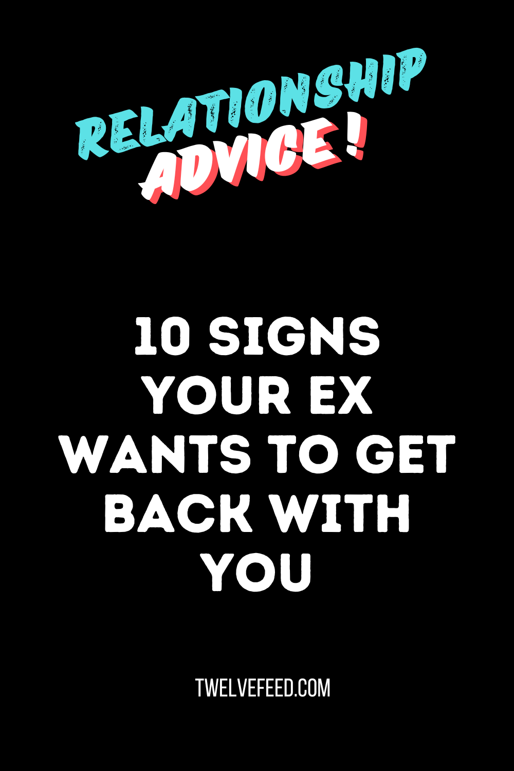 10 Signs Your Ex Wants to Get Back With You