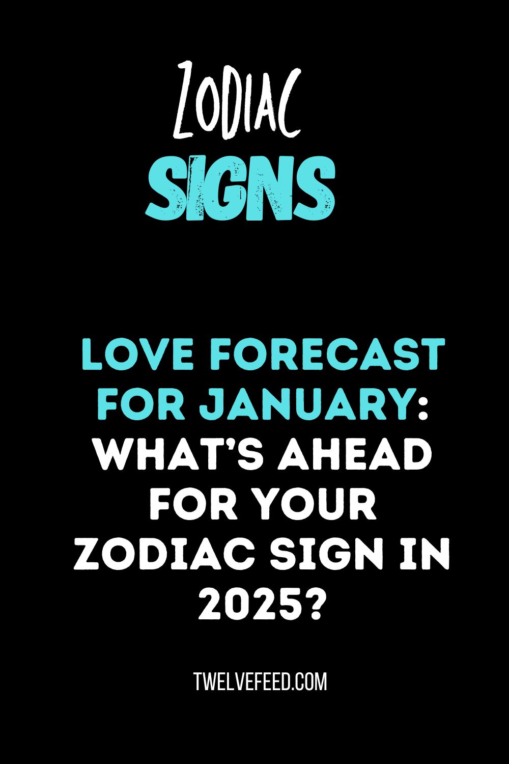 Love Forecast for January: What’s Ahead for Your Zodiac Sign in 2025?