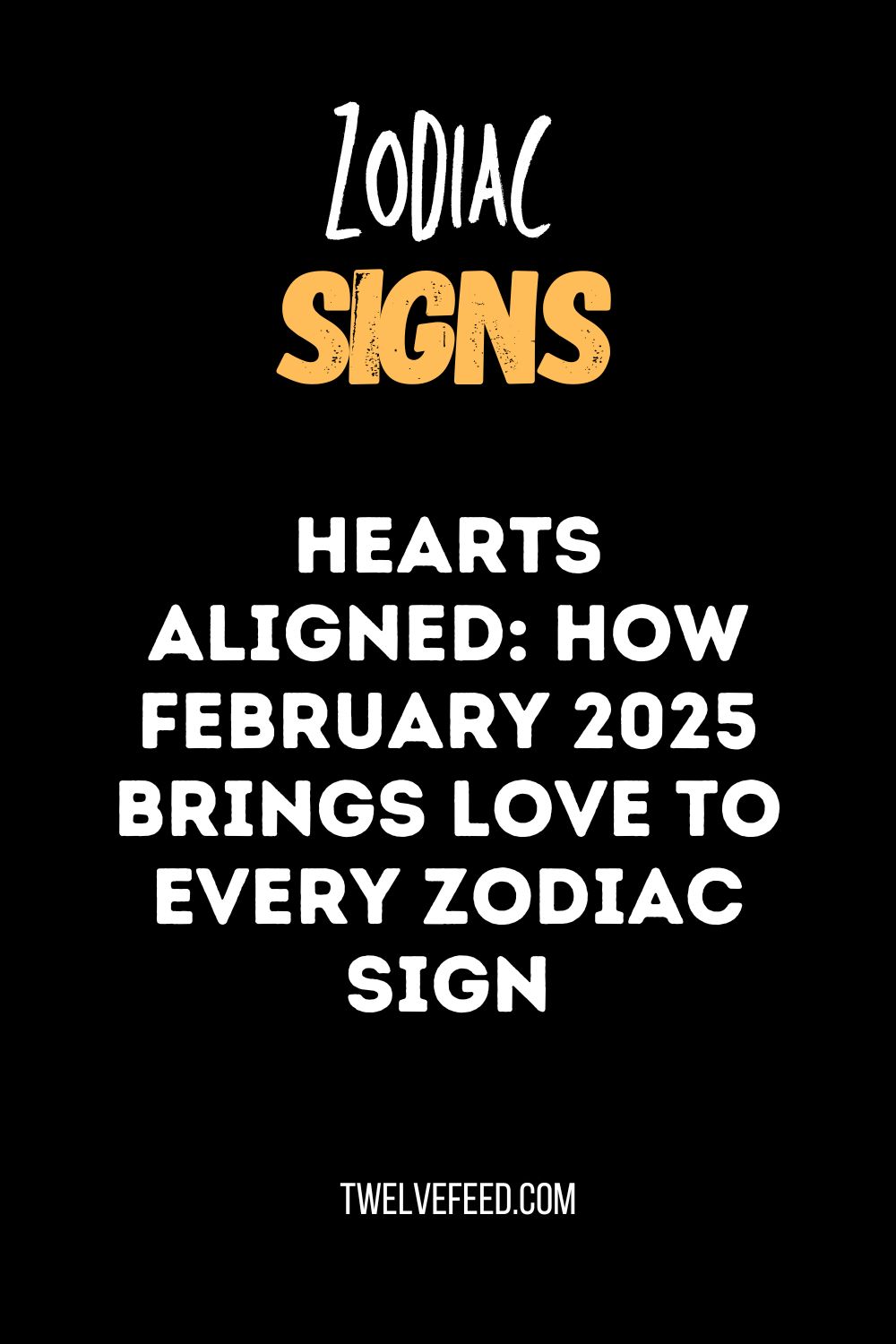 Hearts Aligned: How February 2025 Brings Love to Every Zodiac Sign