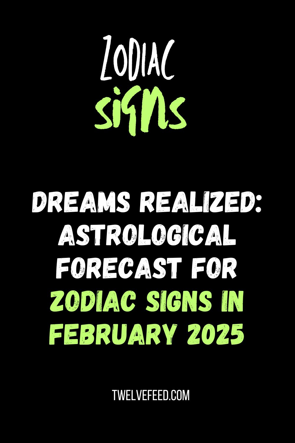 Dreams Realized: Astrological Forecast for Zodiac Signs in February 2025