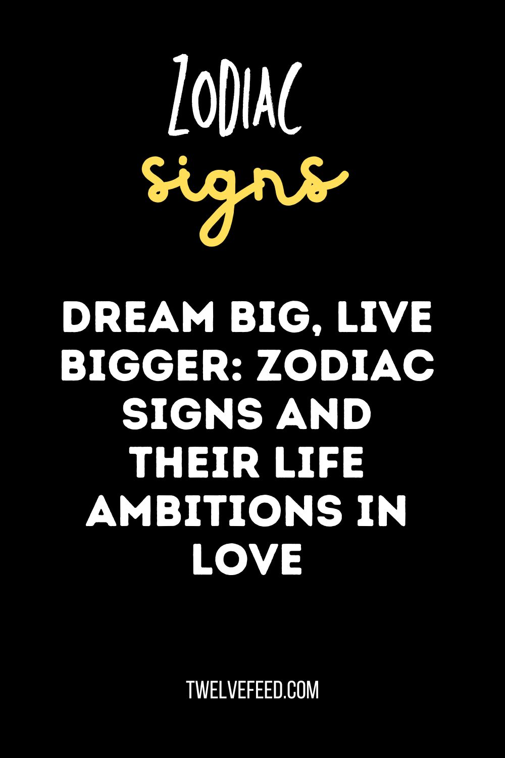 Dream Big, Live Bigger: Zodiac Signs and Their Life Ambitions in Love