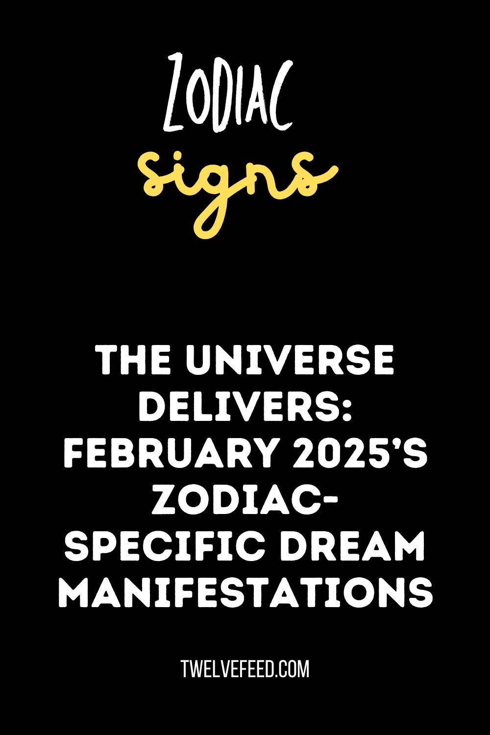 The Universe Delivers: February 2025’s Zodiac-Specific Dream Manifestations