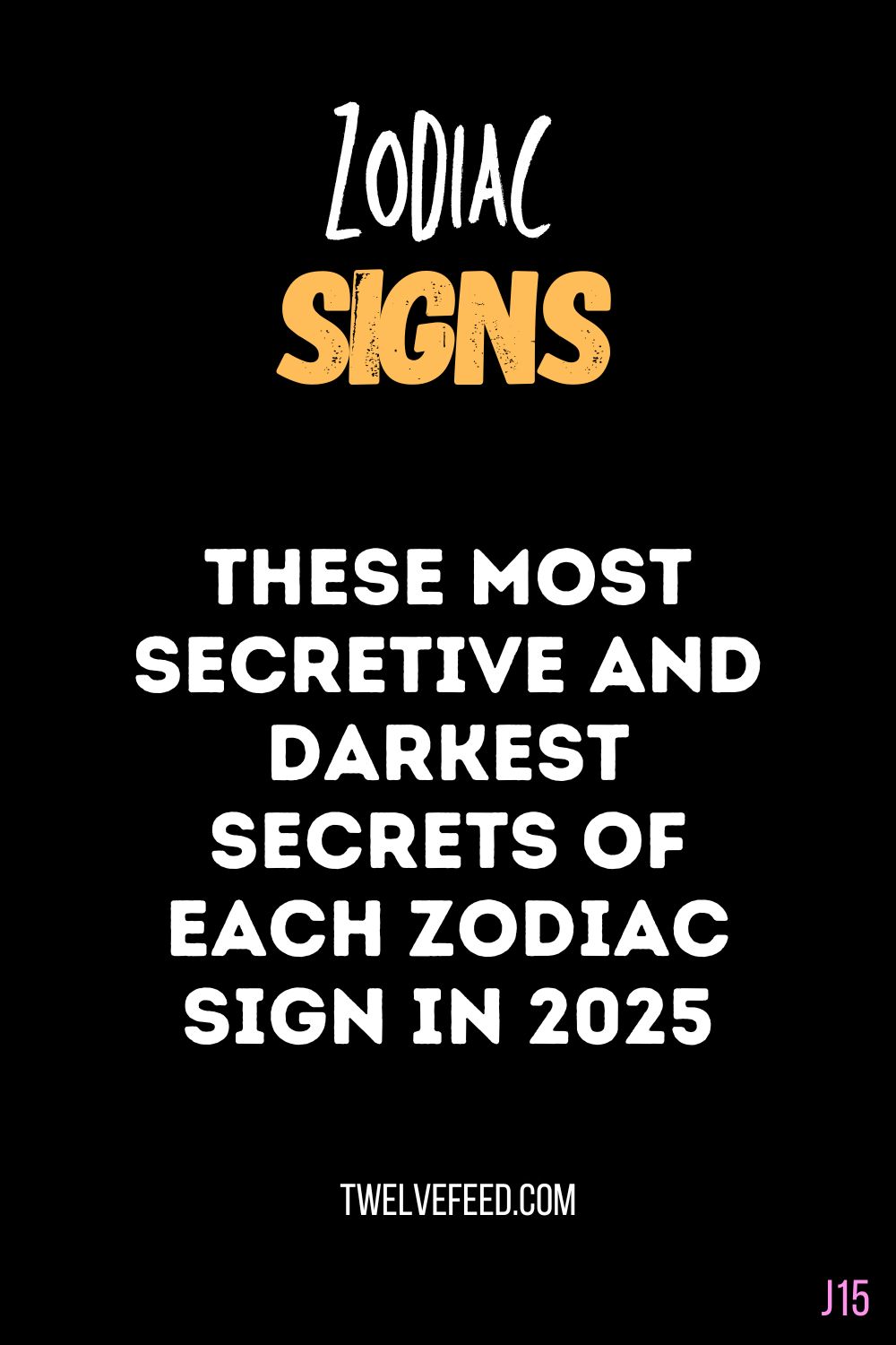 These Most Secretive And Darkest Secret Of Each Zodiac Sign In 2025