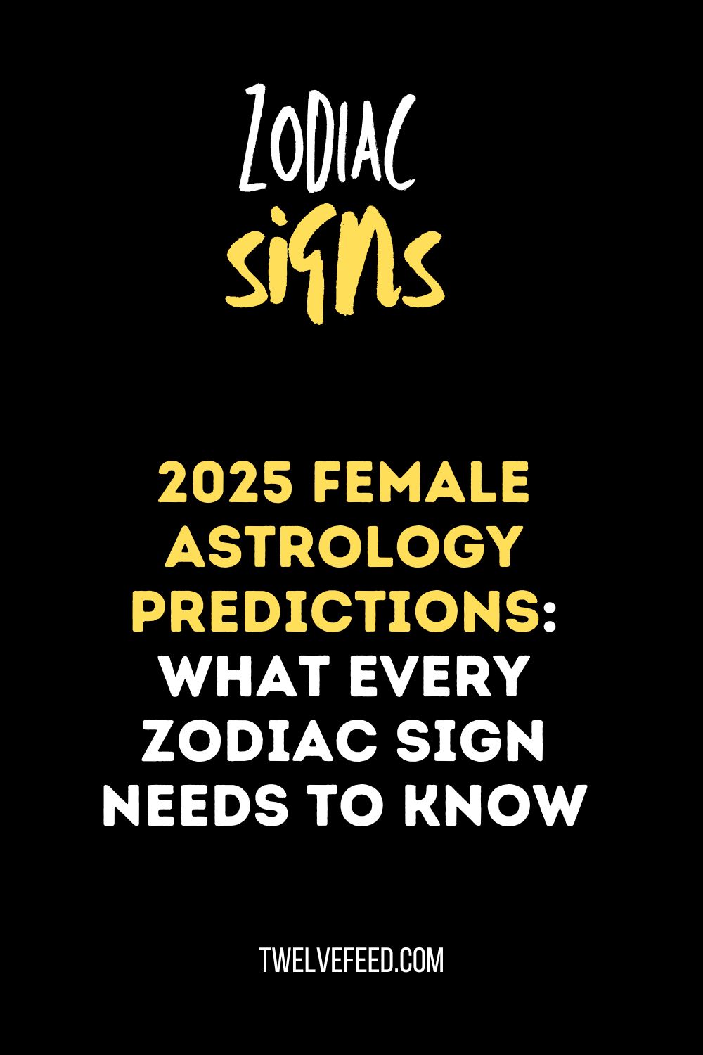 2025 Female Astrology Predictions: What Every Zodiac Sign Needs to Know