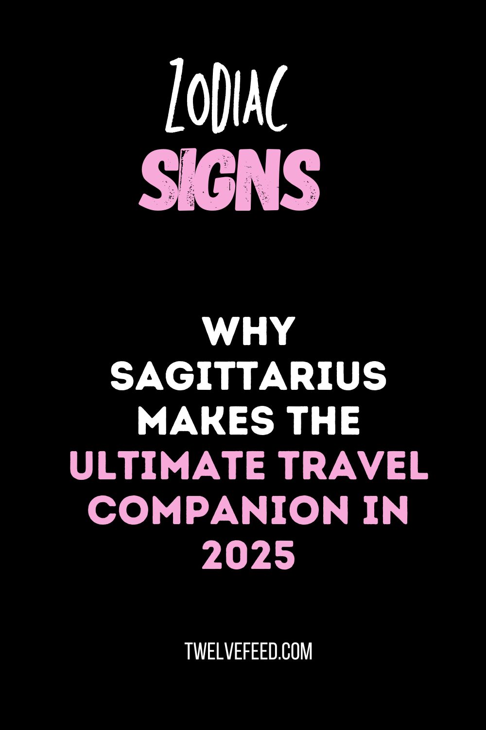 Why Sagittarius Makes the Ultimate Travel Companion In 2025