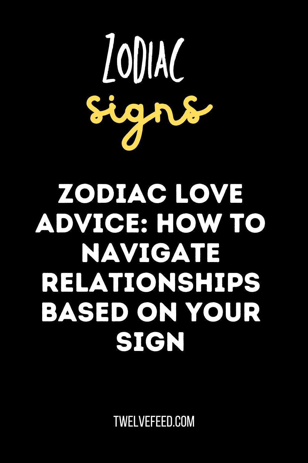 Zodiac Love Advice: How to Navigate Relationships Based on Your Sign