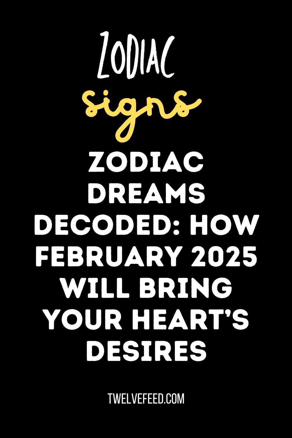 Zodiac Dreams Decoded: How February 2025 Will Bring Your Heart’s Desires