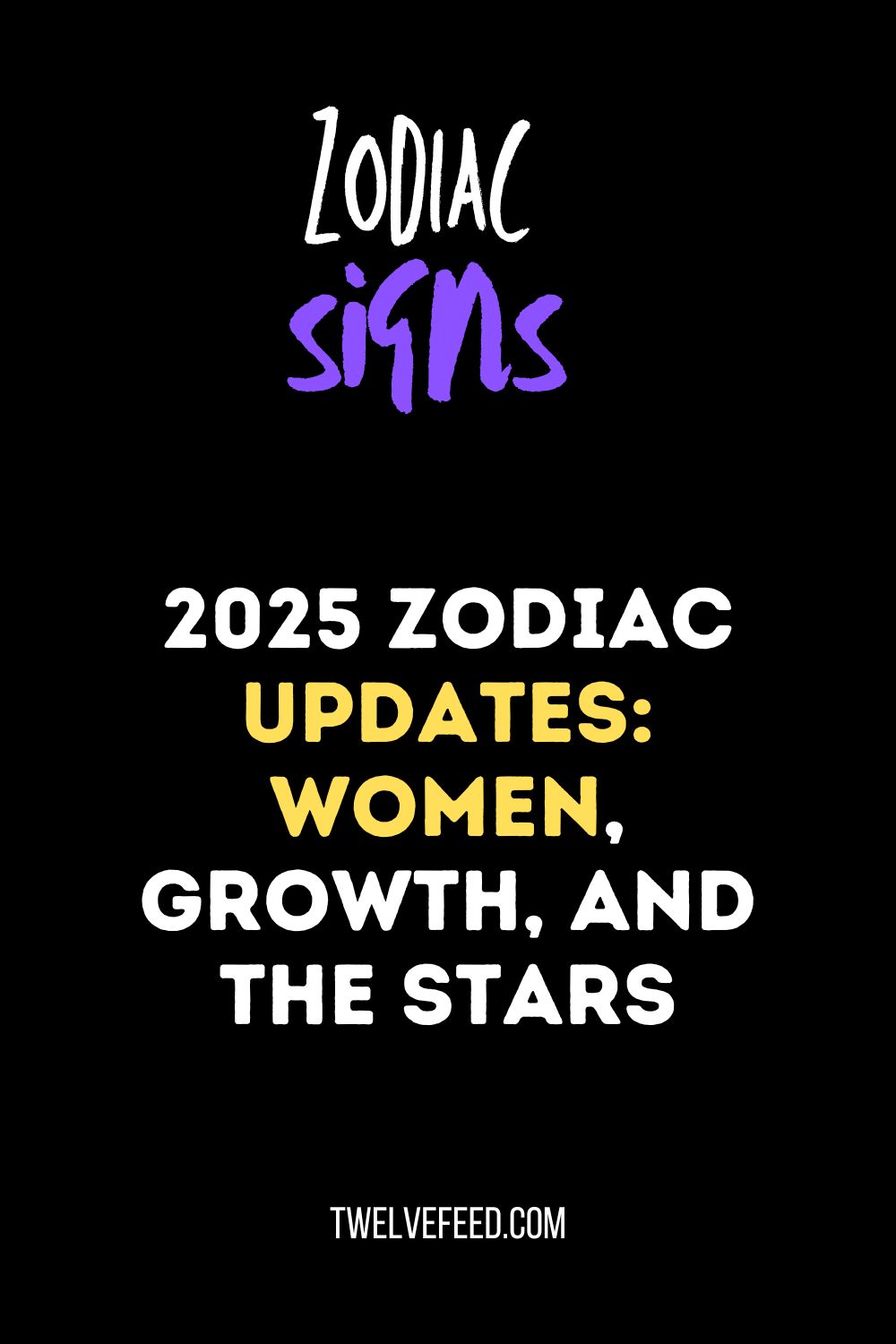 2025 Zodiac Updates: Women, Growth, and the Stars