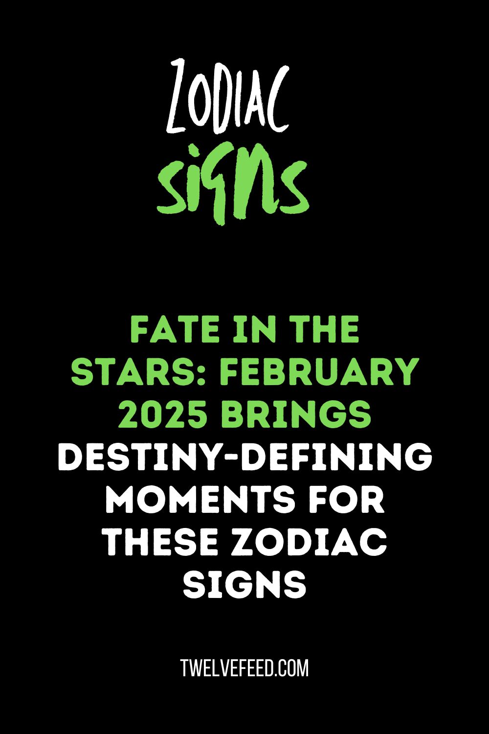 Fate in the Stars: February 2025 Brings Destiny-Defining Moments for These Zodiac Signs