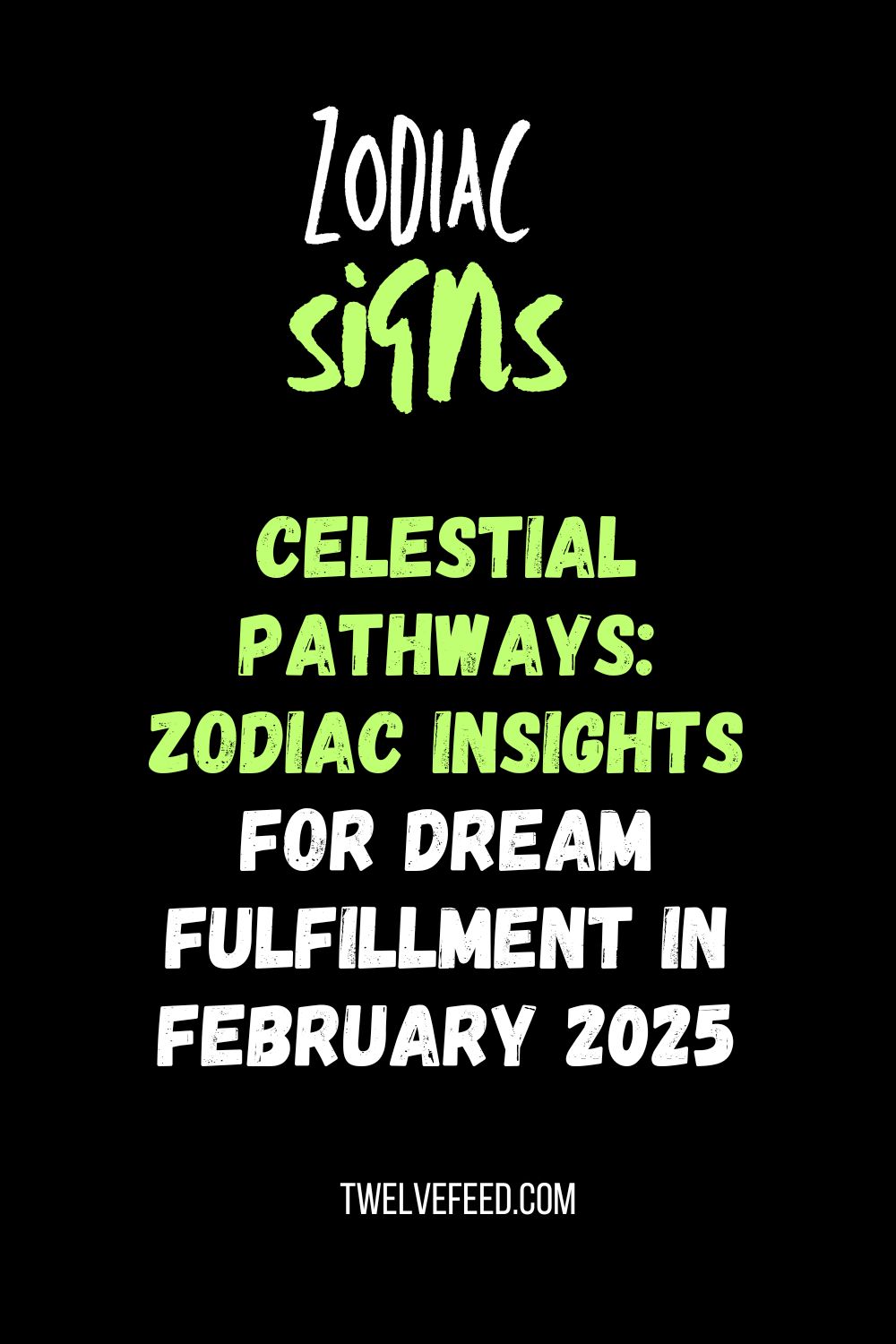 Celestial Pathways: Zodiac Insights for Dream Fulfillment in February 2025