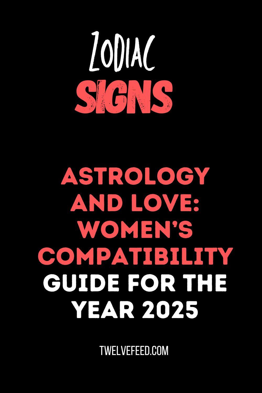 Astrology and Love: Women’s Compatibility Guide for the Year 2025