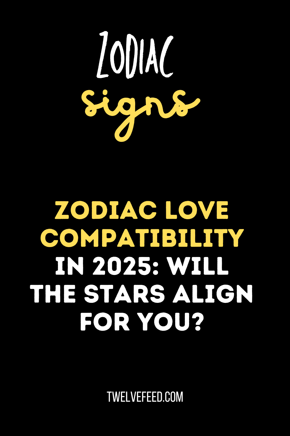 Zodiac Love Compatibility in 2025: Will the Stars Align for You?