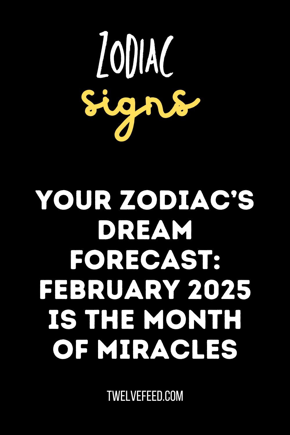 Your Zodiac’s Dream Forecast: February 2025 is the Month of Miracles