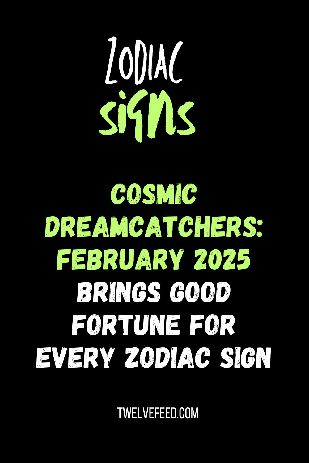 Cosmic Dreamcatchers: February 2025 Brings Good Fortune for Every Zodiac Sign