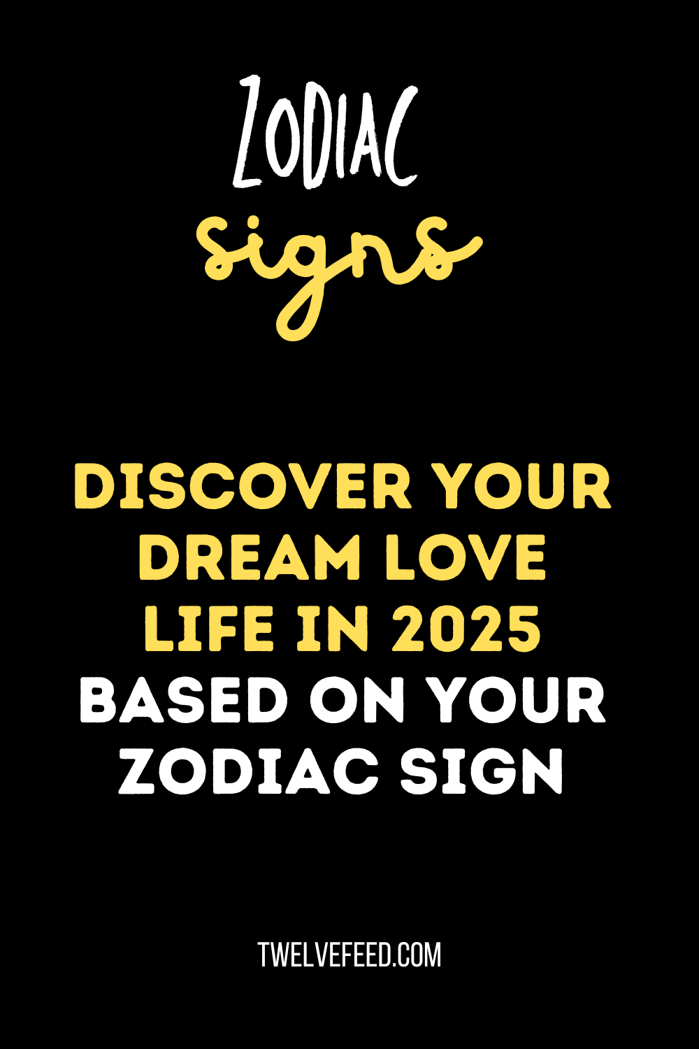 Discover Your Dream Love Life in 2025 Based on Your Zodiac Sign