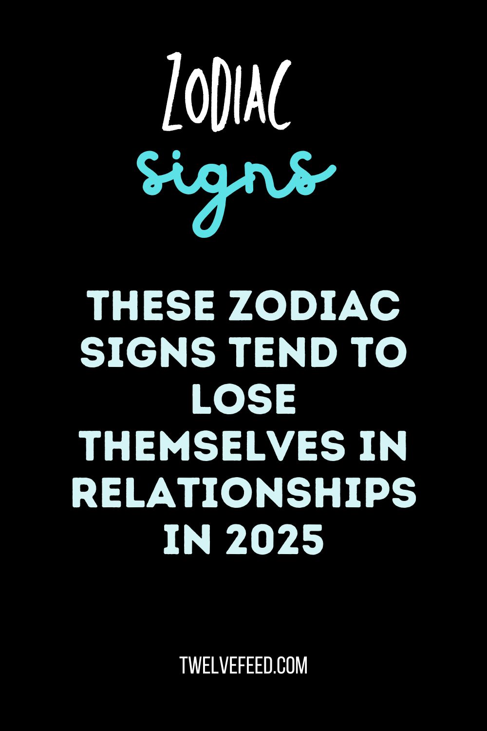 These Zodiac Signs Tend To Lose Themselves In Relationships In 2025