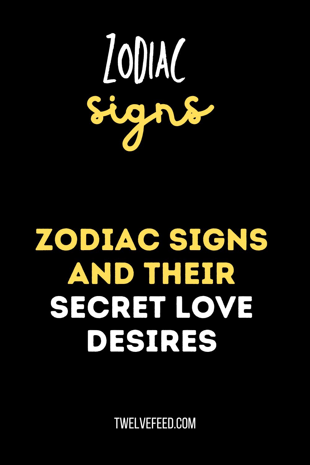 Zodiac Signs and Their Secret Love Desires