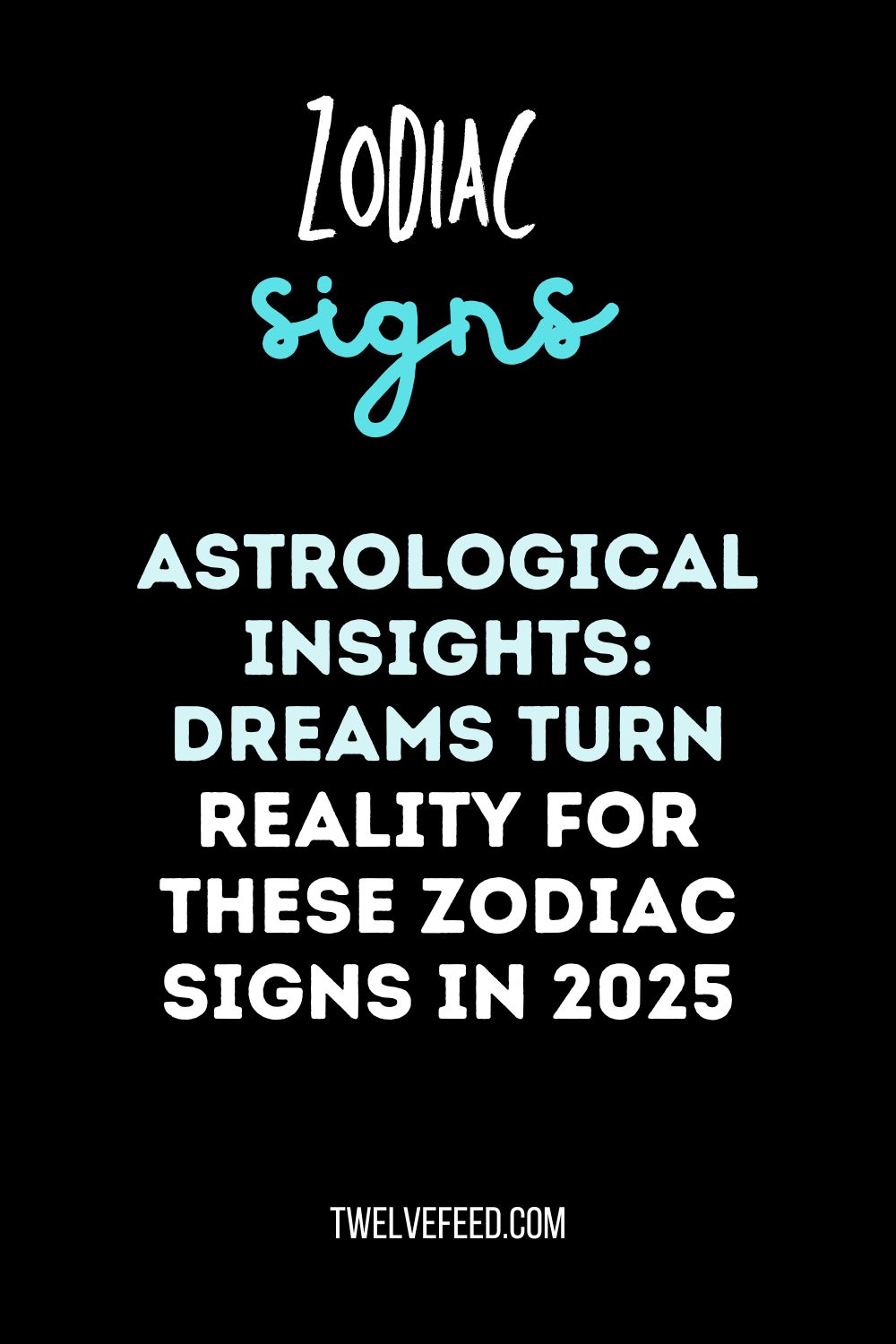 Astrological Insights: Dreams Turn Reality for These Zodiac Signs in 2025