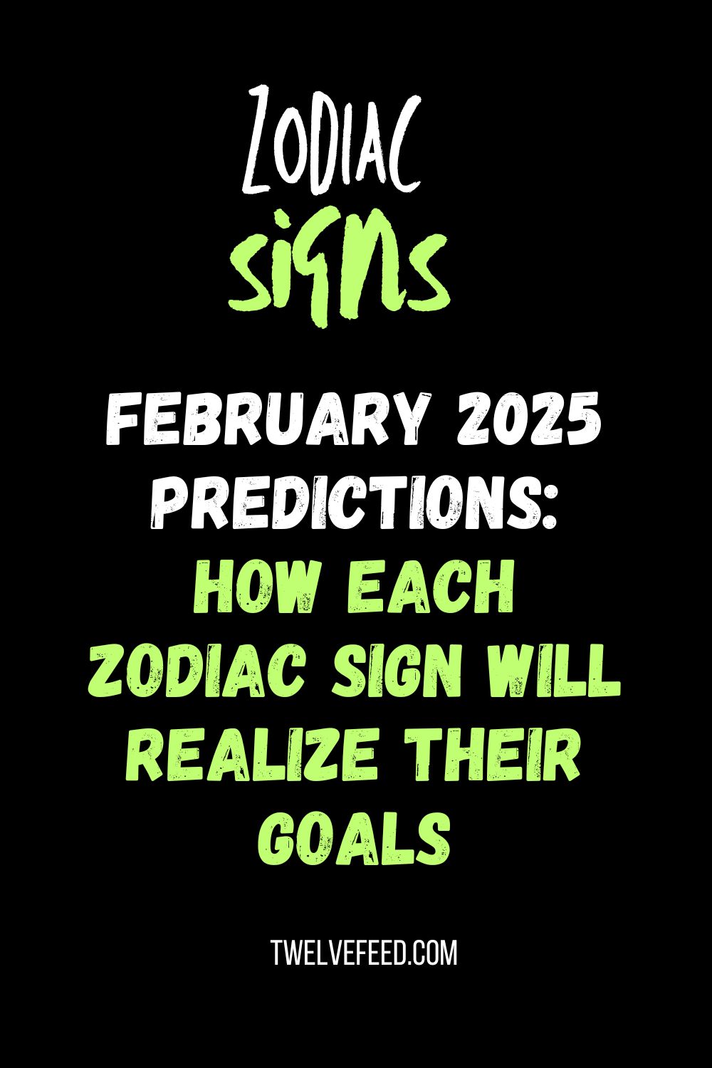 February 2025 Predictions: How Each Zodiac Sign Will Realize Their Goals