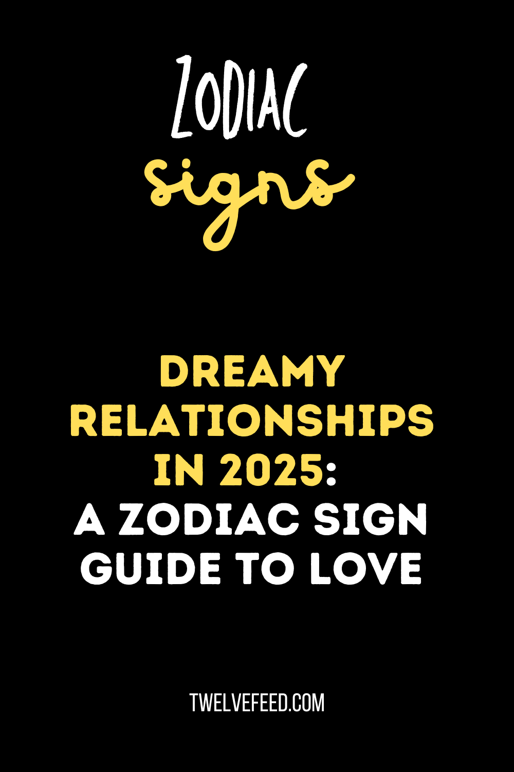 Dreamy Relationships in 2025: A Zodiac Sign Guide to Love