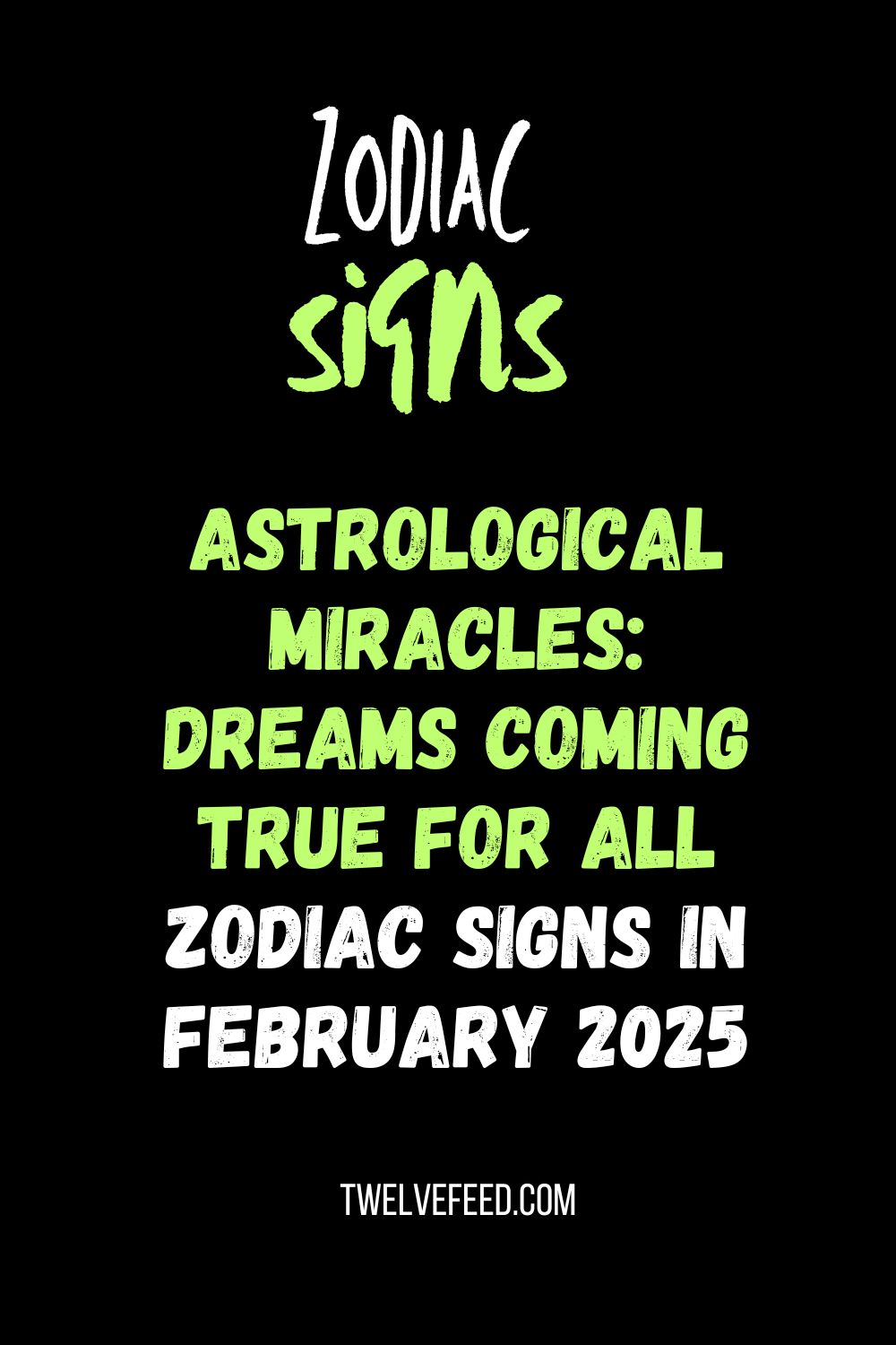 Astrological Miracles: Dreams Coming True for All Zodiac Signs in February 2025