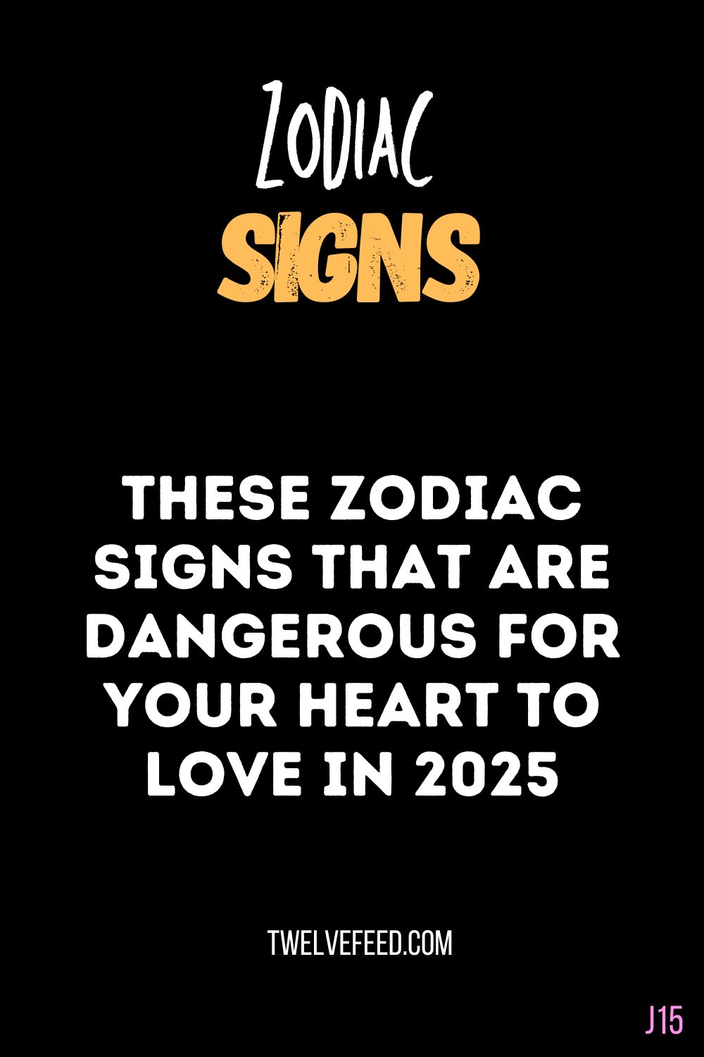 These Zodiac Signs That Are Dangerous For Your Heart To Love In 2025