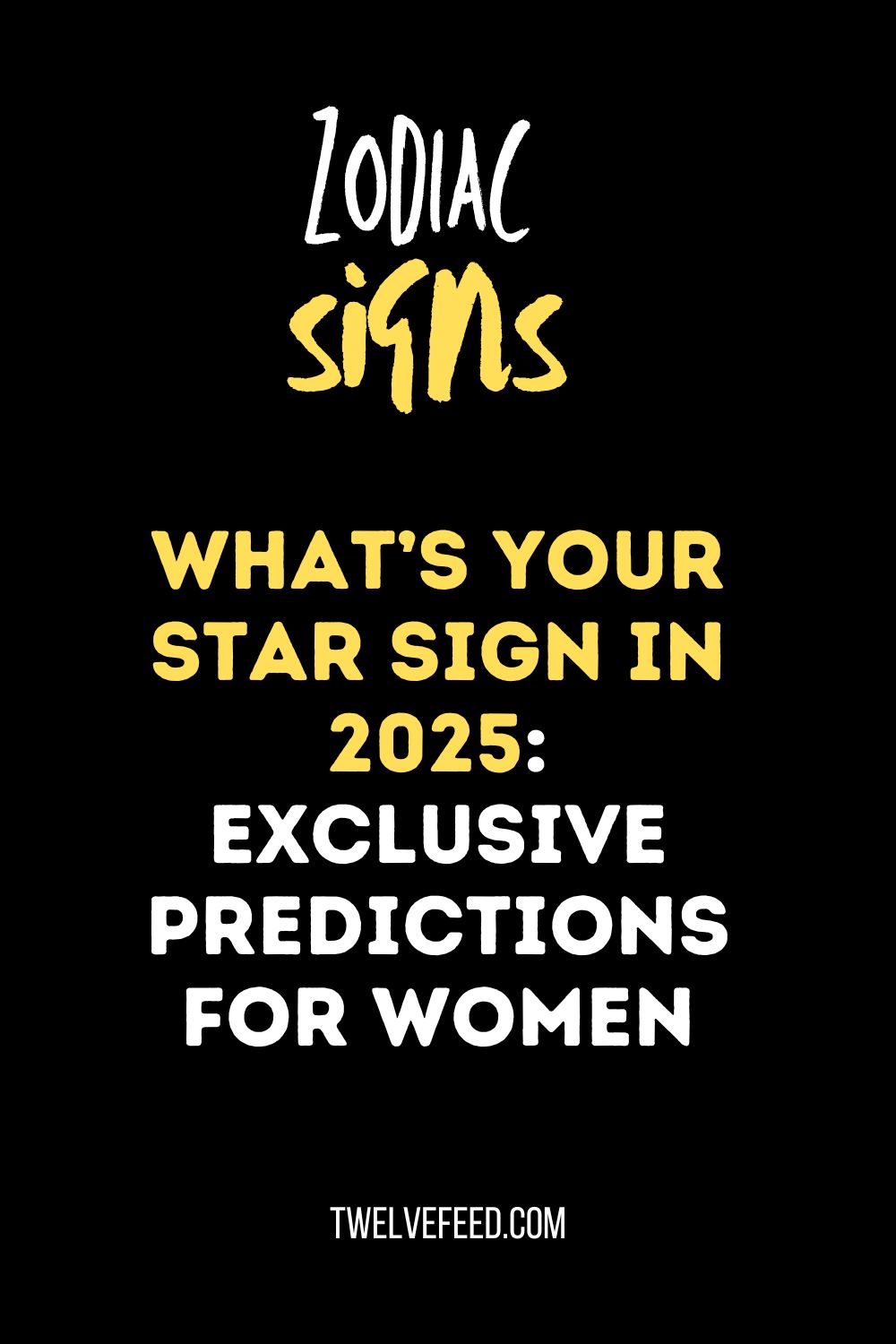 What’s Your Star Sign in 2025: Exclusive Predictions for Women